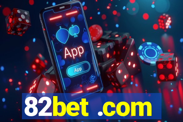 82bet .com